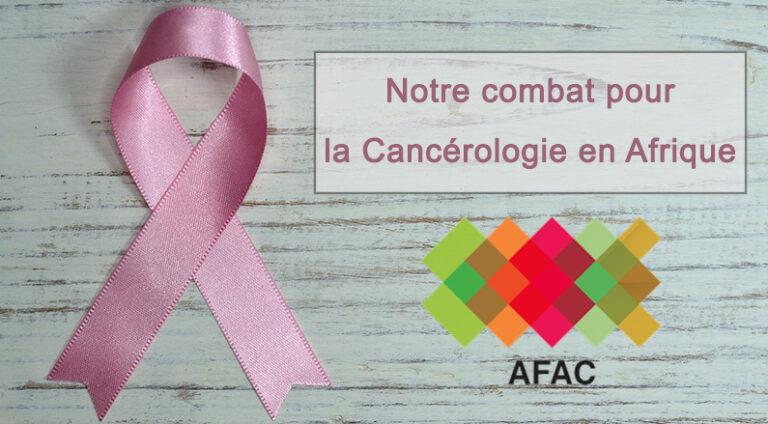 Notre combat pour la Cancérologie en Afrique
