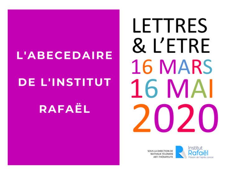 « LETTRES & L’ETRE »  l’abécédaire des patients de l’Institut Rafaël