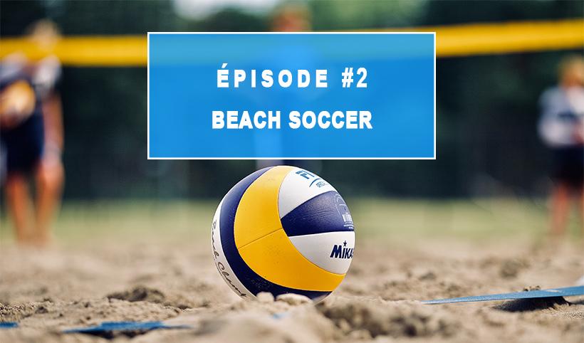 Episode 2 : BEACH SOCCER ⚽ Programme multisports de l&rsquo;Institut Rafaël