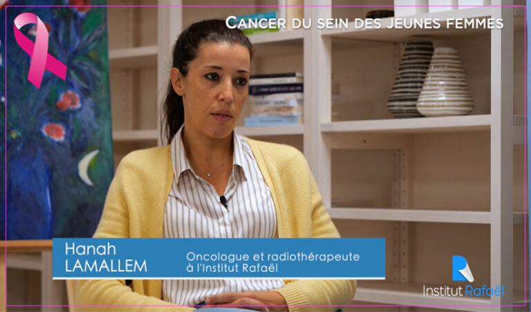Le cancer du sein chez les jeunes femmes, Dr Hannah LAMALLEM – Octobre Rose de l&rsquo;Institut Rafaël