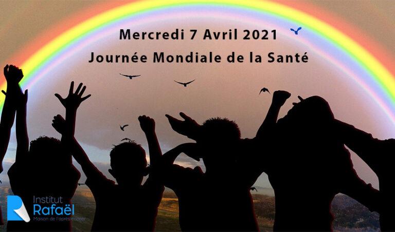 Mercredi 7 Avril 2021, Journée Mondiale de la Santé