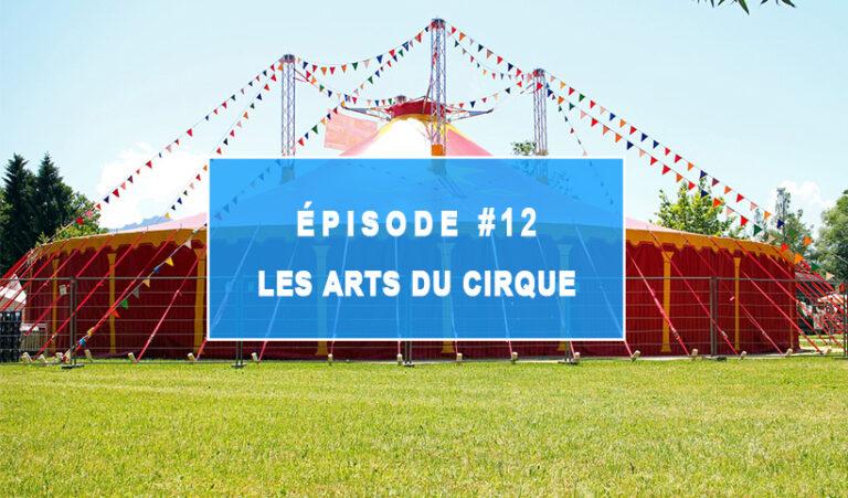 Episode 12 : Arts du cirques – Programme multisports de l&rsquo;Institut Rafaël
