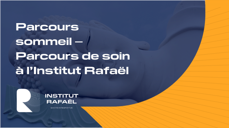 Parcours sommeil – Parcours de soin à l&rsquo;Institut Rafaël