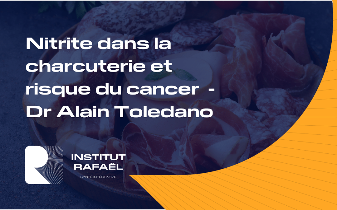 Nitrite dans la charcuterie et risque du cancer