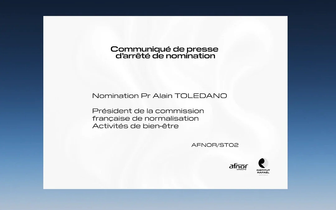 Le Pr. Alain Toledano président de la nouvelle commission de normalisation « Activités de bien-être » (AFNOR/ST02)