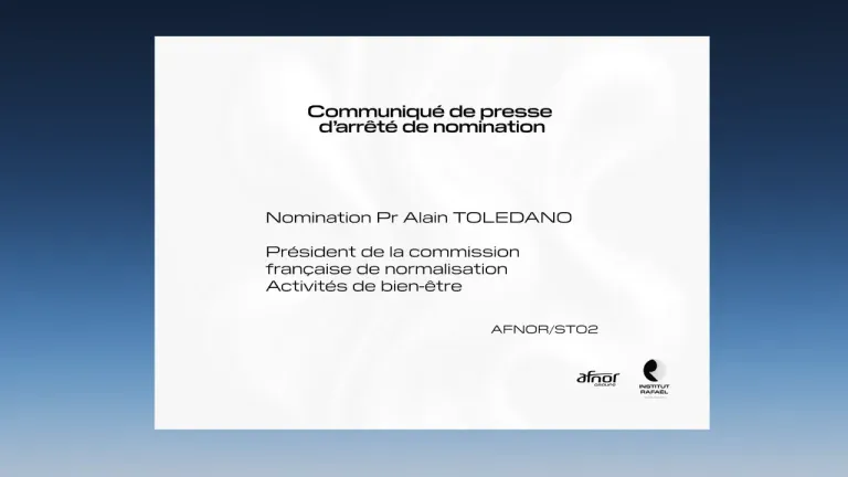 Le Pr. Alain Toledano président de la nouvelle commission de normalisation « Activités de bien-être » (AFNOR/ST02)