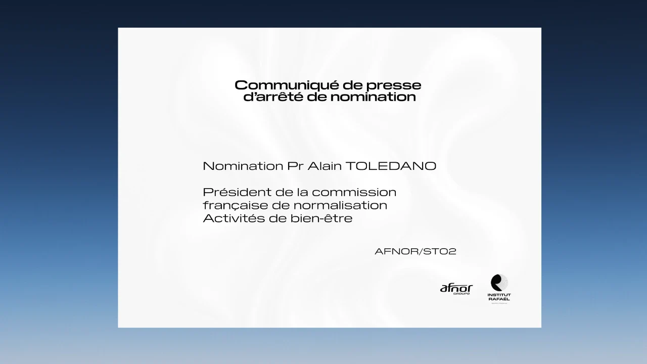 Le Pr. Alain Toledano président de la nouvelle commission de normalisation « Activités de bien-être » (AFNOR/ST02)
