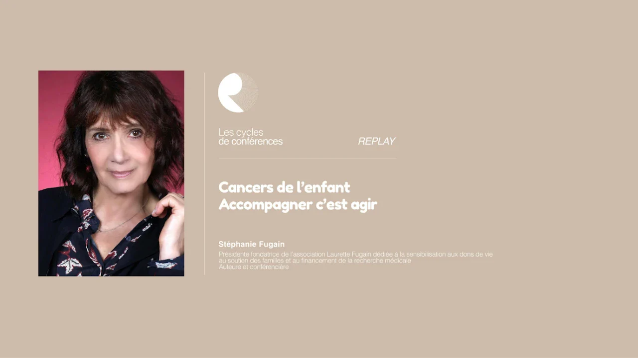 Stéphanie Fugain Cancers de l'enfant accompagner c'est agir